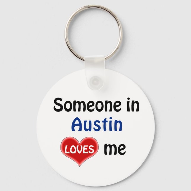 Someone in Austin Loves me Key Ring (Front)