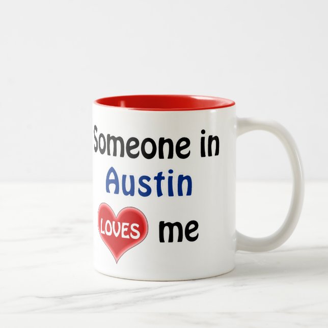 Someone in Austin loves me Two-Tone Coffee Mug (Right)