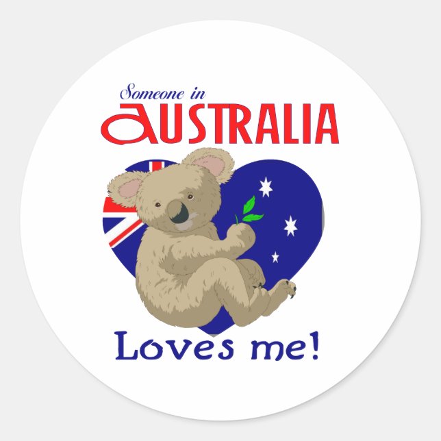 Someone in Australia Loves Me  Koala Classic Round Sticker (Front)