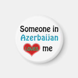Someone in Azerbaijan loves me Magnet