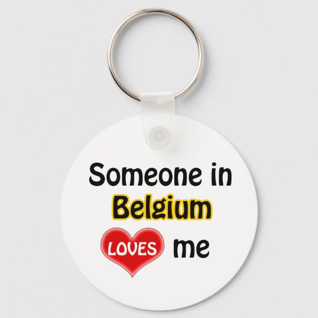 Someone in Belgium Loves me Key Ring (Front)