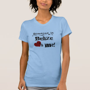 Someone In Belise Loves Me T-Shirt