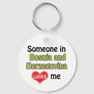 Someone in Bosnia and Herzegovina Loves me Key Ring