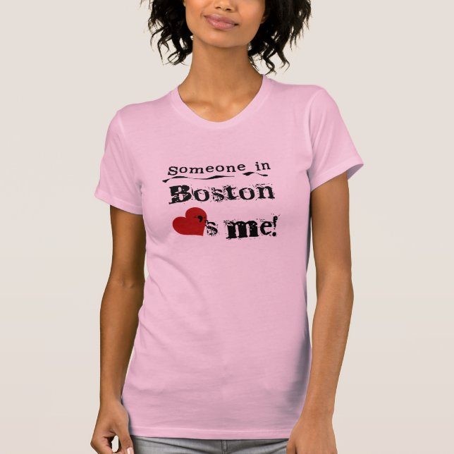 Someone in Boston T-Shirt (Front)