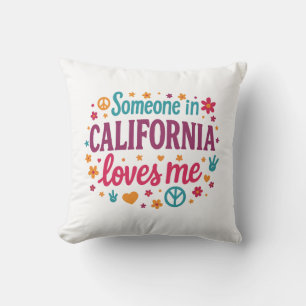 Someone in California Loves Me Funny Gifts Cushion