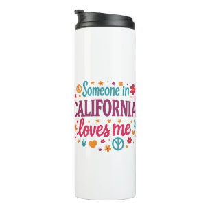 Someone in California Loves Me Funny Gifts Thermal Tumbler