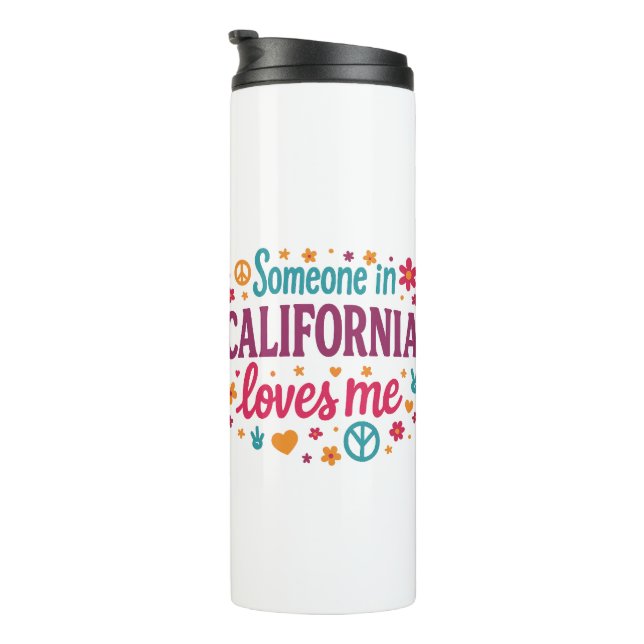 Someone in California Loves Me Funny Gifts Thermal Tumbler (Rotated Right)