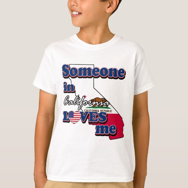 Someone in california loves me T-Shirt (Front)