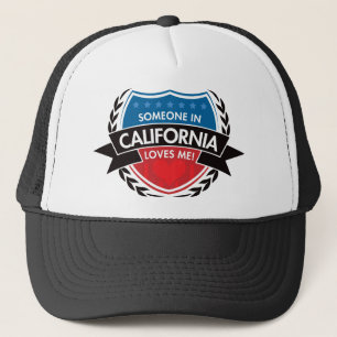 Someone In California Loves Me Trucker Hat