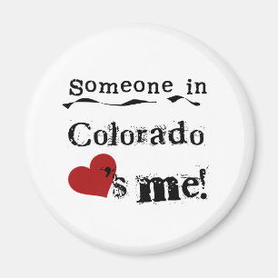 Someone In Colorado Loves Me Magnet