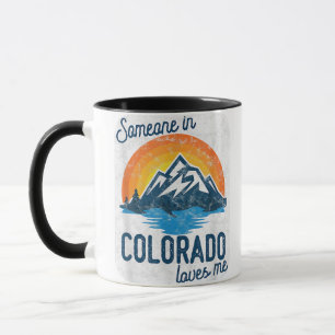 Someone In Colorado Loves Me  Mug