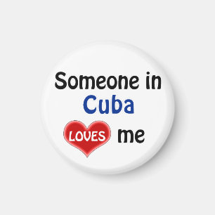 Someone in Cuba loves me Magnet