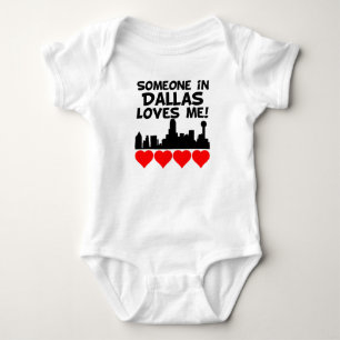 Someone In Dallas Texas Loves Me Baby Bodysuit