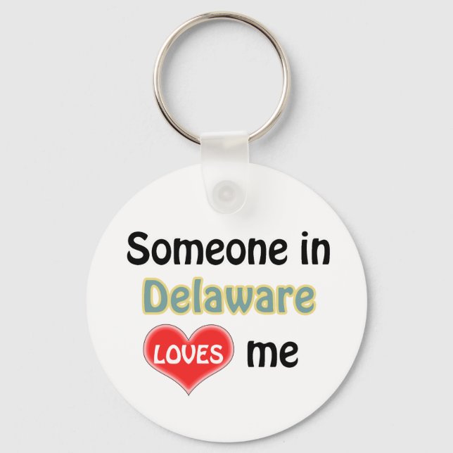 Someone in Delaware Loves me Key Ring (Front)