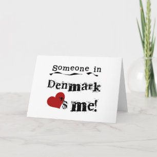 Someone In Denmark Loves Me Card