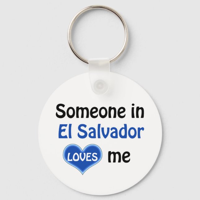 Someone in El Salvador loves me  Key Ring (Front)
