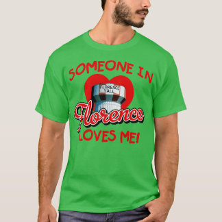 Someone in Florence Kentucky Loves Me TShirt