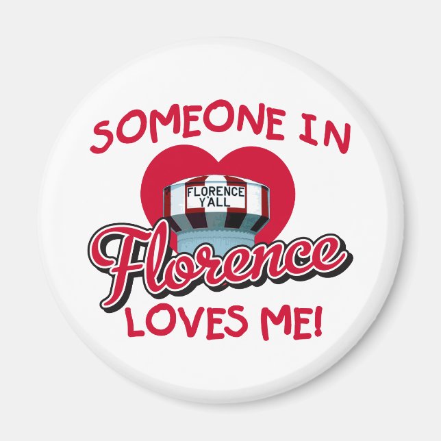 Someone in Florence Loves Me Magnet (Front)