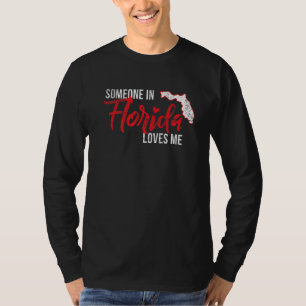 Someone In Florida Loves Me Sunshine State Usa Va T-Shirt