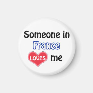 Someone in France loves me Magnet
