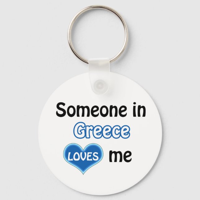 Someone in Greece Loves me Key Ring (Front)