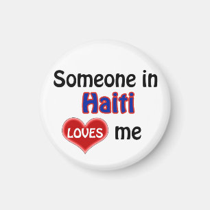 Someone in Haiti  loves me Magnet