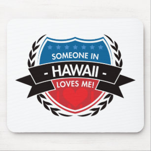 Someone In Hawaii Loves Me Mouse Mat