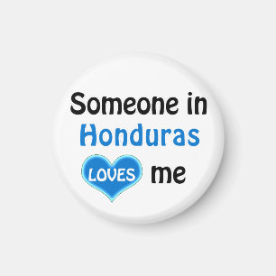 Someone in Honduras loves me Magnet