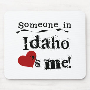 Someone In Idaho Loves Me Mouse Mat