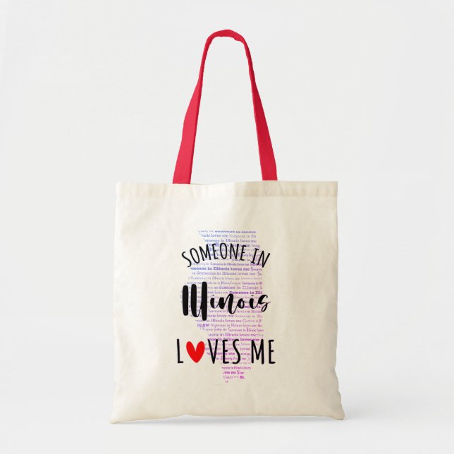 Someone In Illinois Loves Me Tote Bag (Front)