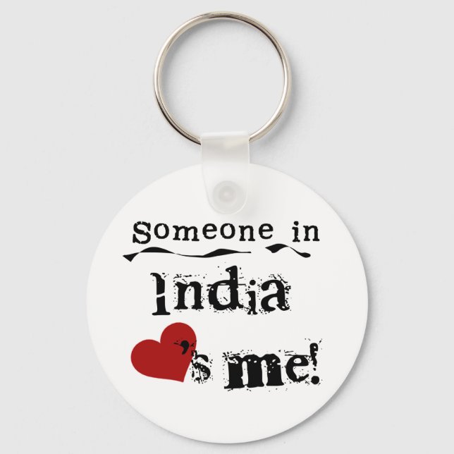 Someone In India Loves Me Key Ring (Front)