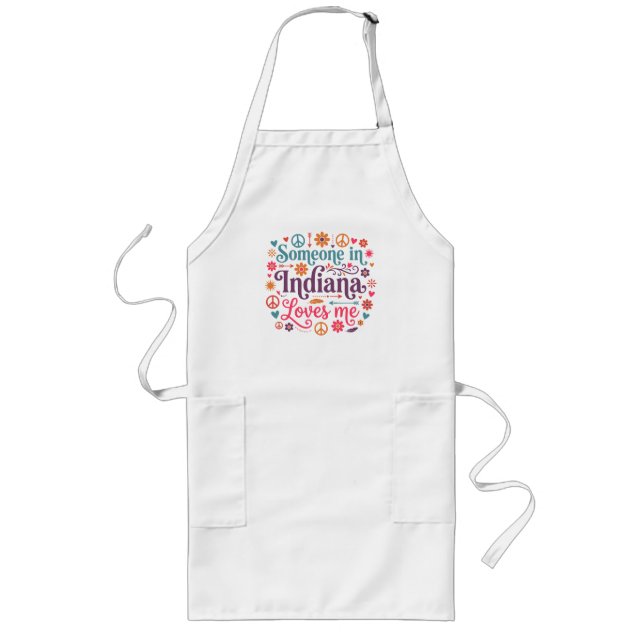Someone in Indiana Loves Me Boho Hippie Design Long Apron (Front)