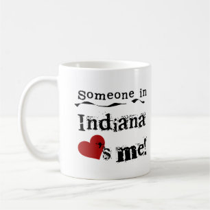 Someone In Indiana Loves Me Coffee Mug