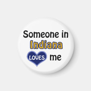 Someone in Indiana loves me Magnet