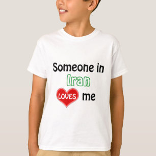 Someone in Iran loves me T-Shirt