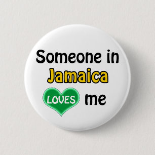 Someone in Jamaica loves me 6 Cm Round Badge