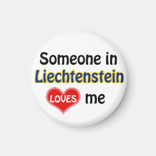 Someone in Liechtenstein loves me Magnet