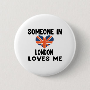 Someone In London Loves Me England British Flag He 6 Cm Round Badge