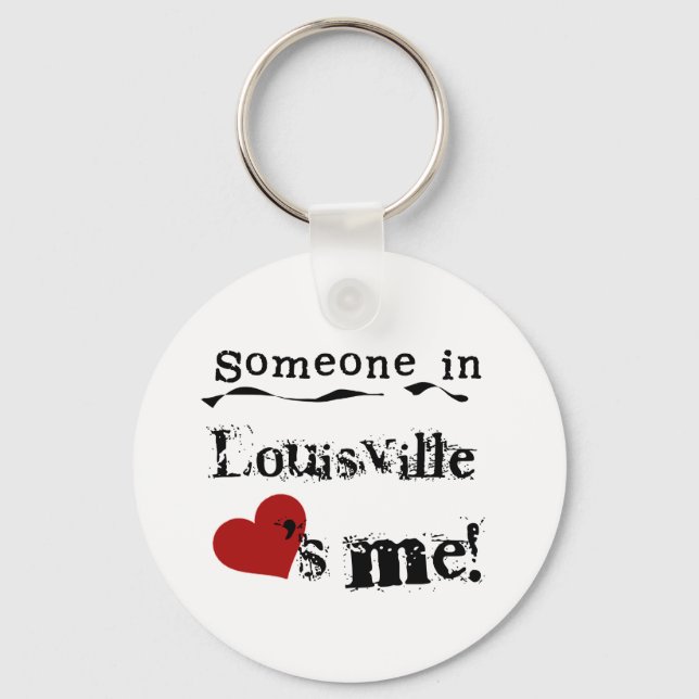 Someone in Louisville Key Ring (Front)