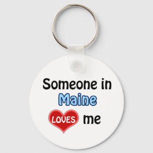Someone in Maine Loves me Key Ring