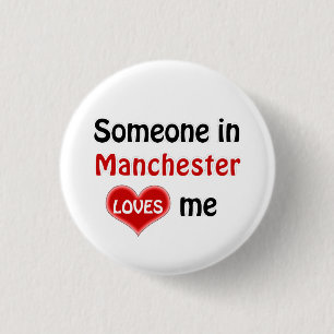 Someone in Manchester loves me 3 Cm Round Badge