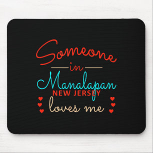 Someone In Mapan New Jersey Loves Me Mouse Mat