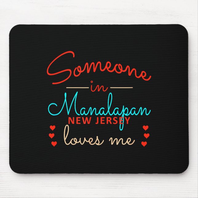 Someone In Mapan New Jersey Loves Me  Mouse Mat (Front)
