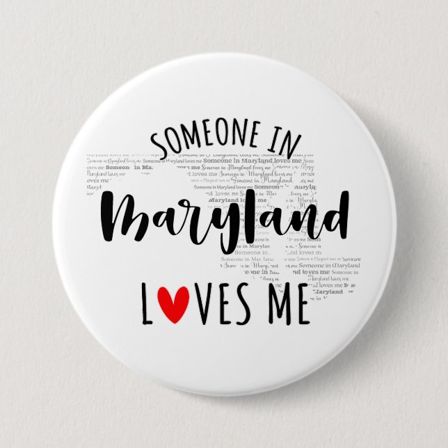 Someone In Maryland Loves Me 7.5 Cm Round Badge (Front)