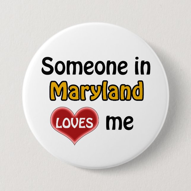 Someone in Maryland Loves me 7.5 Cm Round Badge (Front)