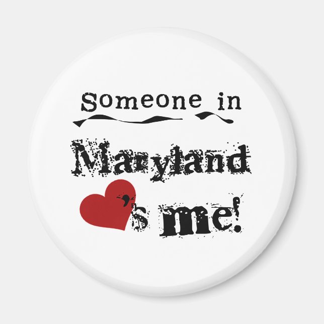 Someone In Maryland Loves Me Magnet (Front)