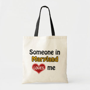 Someone in Maryland loves me Tote Bag