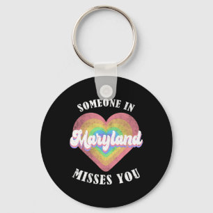 Someone In Maryland Misses You Key Ring