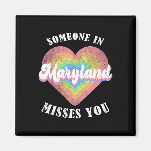 Someone In Maryland Misses You Magnet