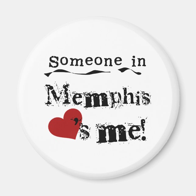 Someone in Memphis Magnet (Front)
